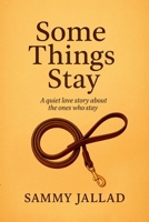 Some Things Stay (The Stay Series) B0FMJCMWNT Book Cover