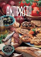 Antipasti!: Appetizers the Italian Way (Pane & Vino , Vol 4) 0783552696 Book Cover