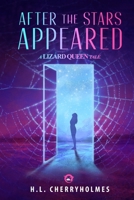 After the Stars Appeared: A Lizard Queen Tale B08F6CG6S6 Book Cover