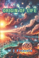 Origin of Life: Deciphering Secrets About the Start of Life B0DRPHMP9S Book Cover
