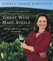 Great Wine Made Simple: Straight Talk from a Master Sommelier 0767904788 Book Cover