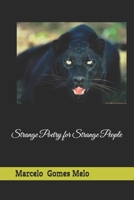 Strange Poetry for Strange People B0GNK21LVY Book Cover