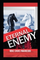 Eternal Enemy: Defending Your Purpose, Waging the Right War B086PMZMTM Book Cover