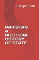 PAKISTAN A POLITICAL HISTORY OF STATE 1690072407 Book Cover