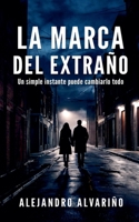 La Marca del Extraño B0FRB6ZJNZ Book Cover
