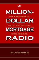 Million-Dollar Mortgage Radio 1413452515 Book Cover