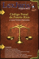 Código Penal de Puerto Rico y Leyes Penales Especiales.: Ley Núm. 146 de 30 de julio de 2012, según enmendada y Leyes Penales Especiales de Puerto Rico. B096TJLGXT Book Cover