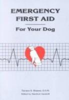 Emergency First Aid for Your Dog 0964793423 Book Cover