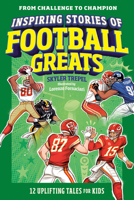 Inspiring Stories of Football Greats: 12 Uplifting Tales for Kids (From Challenge to Champion) B0FJQNQ5T3 Book Cover