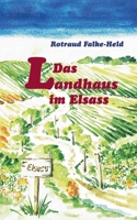 Das Landhaus im Elsass 3754311905 Book Cover