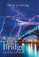 The Bridge: A Journey of Awakening 1796002615 Book Cover