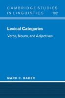 Lexical Categories: Verbs, Nouns and Adjectives (Cambridge Studies in Linguistics) 0521001102 Book Cover