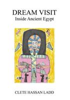 Dream Visit: Inside Ancient Egypt 1977210759 Book Cover