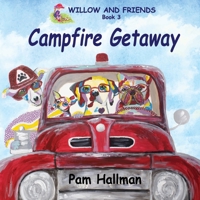 Campfire Getaway (Willow and Friends) B0CJ45MXMS Book Cover