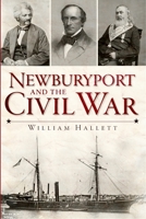 Newburyport and the Civil War 1609494482 Book Cover