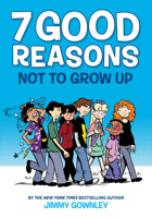 7 Good Reasons Not to Grow Up 0545859328 Book Cover