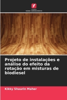 Projeto de instalações e análise do efeito da rotação em misturas de biodiesel (Portuguese Edition) 6208288738 Book Cover