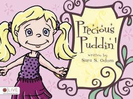 Precious Puddin' 1615661409 Book Cover