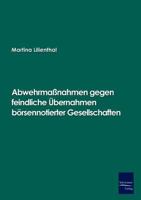 Abwehrmassnahmen Gegen Feindliche Ubernahmen Borsennotierter Gesellschaften 3867410569 Book Cover