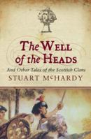 The Well of the Heads: Tales of the Scottish Clans 1780276974 Book Cover