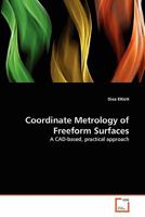 Coordinate Metrology of Freeform Surfaces: A CAD-based, practical approach 3639226712 Book Cover