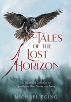 Tales of the Lost Horizon 0988709945 Book Cover