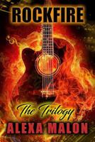 ROCKFIRE "The Trilogy" (ROCKFIRE Trilogy) 1790694019 Book Cover