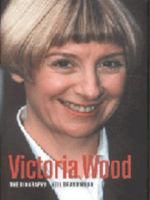 Victoria Wood: The Biography 075351124X Book Cover