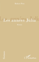 Les années Julia (Écritures) (French Edition) 2343234833 Book Cover