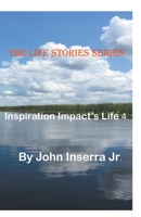 Inspiration Impacts Life 4 1393856624 Book Cover