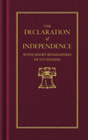 The Declaration of Independence with Short Biographies of the Signers 1557094489 Book Cover