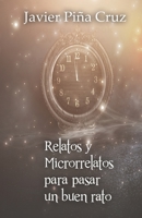 Relatos y Microrrelatos para pasar un buen rato: Colecci�n de relatos de g�neros variados B09M7MJH9D Book Cover