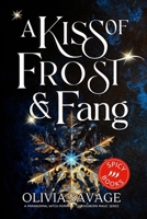 A Kiss of Frost and Fang: A Paranormal Witch Romance (Wickedborn Magic) B0DZTDNMR6 Book Cover