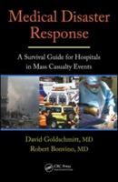 Medical Disaster Response: A Survival Guide for Hospitals in Mass Casualty Events 1420061224 Book Cover