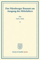 Das Nurnberger Bauamt Am Ausgang Des Mittelalters: (Neujahrsblatter, Heft X) 3428163702 Book Cover