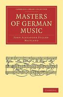 Masters of German Music 1278798757 Book Cover