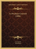Le Precheur Converti (1896) 1169577687 Book Cover