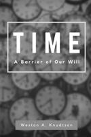 Time: A Barrier of Our Will B089D28TXL Book Cover