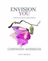 EnVision YOU Companion Workbook: UNstuck and Confident 0997885041 Book Cover