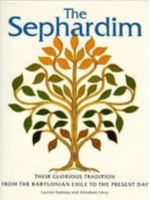 The Sephardim: Their Glorious Tradition from the Babylonian Exile to the Present Day 0827604335 Book Cover