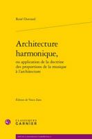 Architecture Harmonique, Ou Application de la Doctrine Des Proportions de la Musique A L'Architecture 2329658362 Book Cover