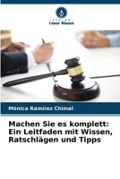 Machen Sie es komplett: Ein Leitfaden mit Wissen, Ratschlägen und Tipps (German Edition) 6207630505 Book Cover