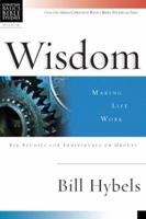 Wisdom: Making Life Work : 6 Studies for Individuals or Groups With Leader's Notes 0830820183 Book Cover