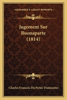 Jugement Sur Buonaparte (1814) 1141426293 Book Cover