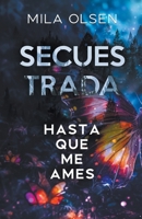 Secuestrada - Hasta que me ames (Spanish Edition) B0CT889JDN Book Cover