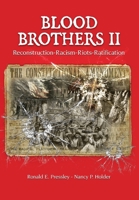 Blood Brothers II: Reconstruction - Racism - Riots - Ratification (BOOK2) 1735276901 Book Cover