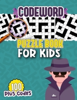 Codeword Puzzle Book For Kids: Secret Codes to Crack and To Do Fun With Word Games Book With Solutions For Kids B0CQTYKJCQ Book Cover