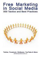 Free Marketing in Social Media: 500 Tactics and Best Practices 0557232511 Book Cover