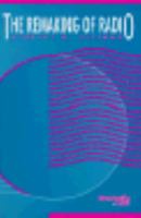 Remaking of Radio (Broadcasting & Cable Series) 0240801741 Book Cover
