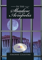 In the Shadow of the Acropolis 1514444046 Book Cover